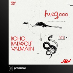 Premiere: BOHO, BadWolf, Valmaiin - FUEGOOO - Jannowitz Records