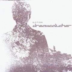 OMNI-001   DJ FISH (DREAMCATCHER)