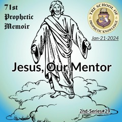 71st Prophetic Memoir Jesus Our Mentor 2ndseries29