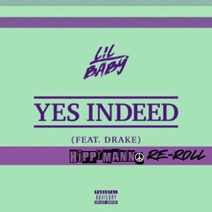 Lil Baby Ft. Drake-Yes Indeed (Re-Roll)