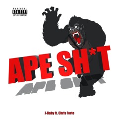 Ape Shit ft. Chris Forte