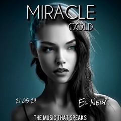 MIRACLE GOLD - SET  // SESION ESPECIAL OLGA . REC-2024-05-21