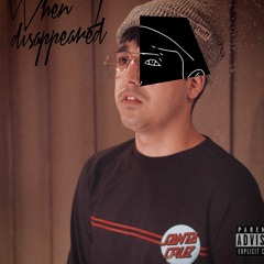When I Disappeared [Prod. MDST]