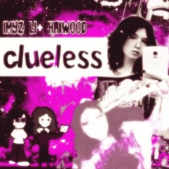 clueless [imyzuli + chaiwood]