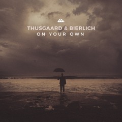 Thusgaard & Bierlich - On Your Own - Out Now!