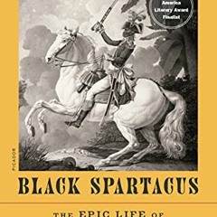 [Get] KINDLE 📋 Black Spartacus by  Sudhir Hazareesingh EPUB KINDLE PDF EBOOK