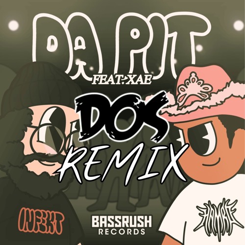 Infekt & Hamro- Da Pit (DOS REMIX)