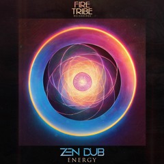 Zen Dub - Energy [Fire Tribe Recordings] OUT NOW