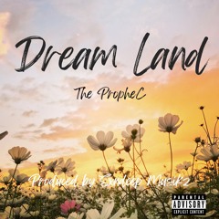 Dream Land| The PropheC|Sxndeep Musikz .mp3