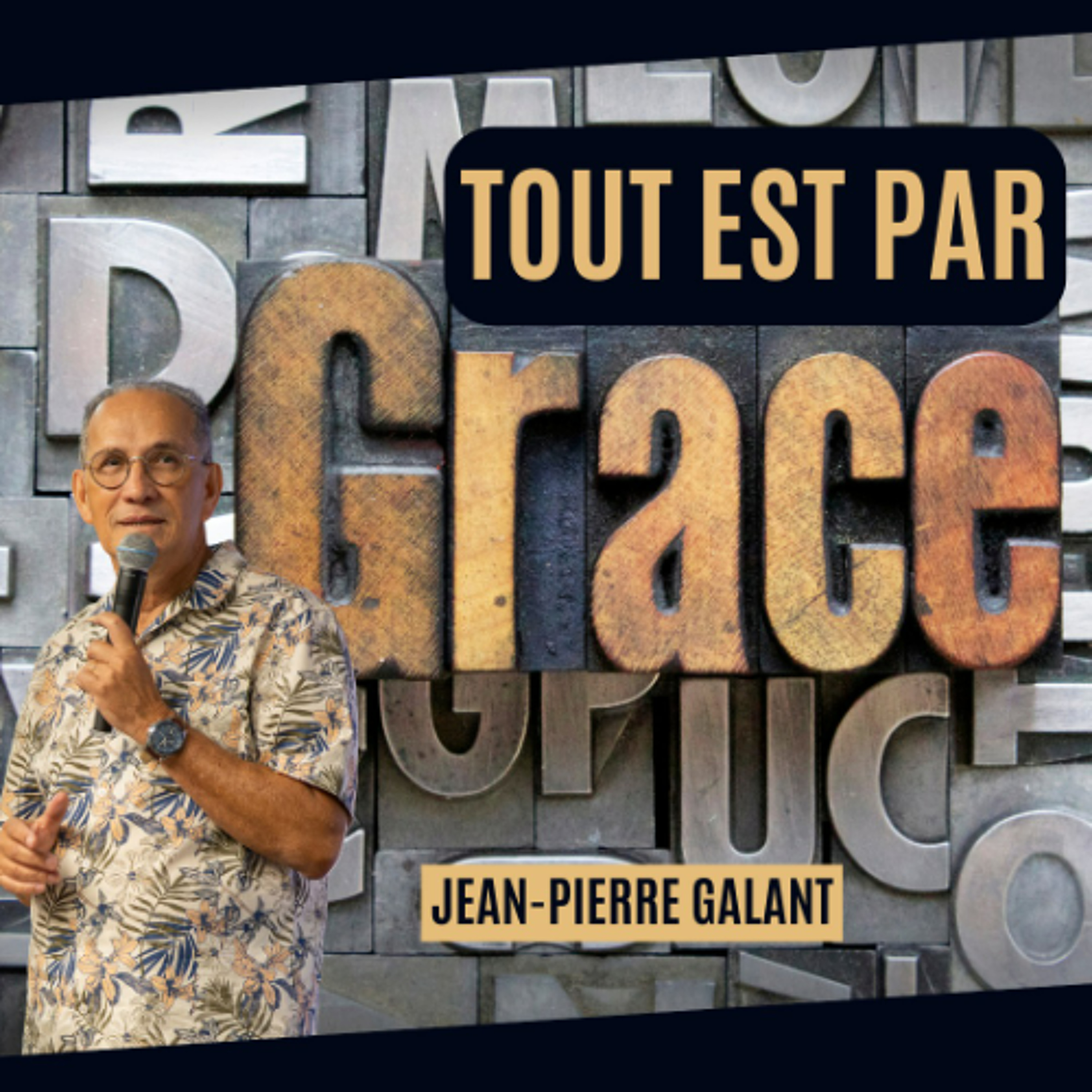 Tout est par grâce - Jean Pierre GALANT