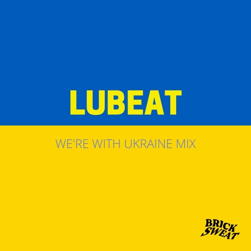 Lubeat's We're With Ukraine Mix