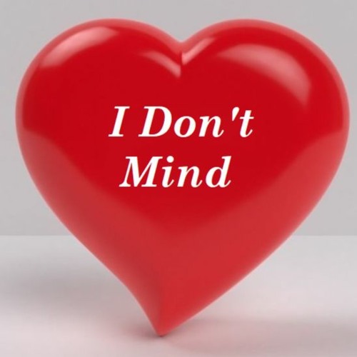 I Don't Mind