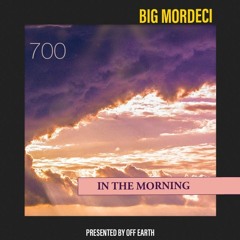 Big Mordeci - In The Morning