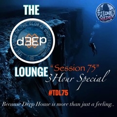 The D3EP Lounge "Session 75" 3hr Special
