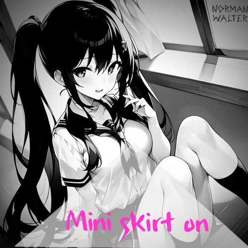 Mini skirt on - Free DL