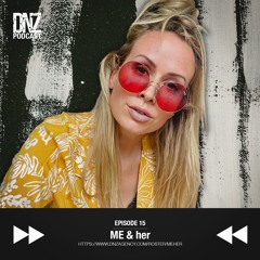 DnZ Podcast 015 - ME & her