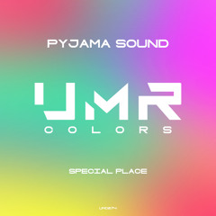 Pyjama Sound - Special Place [UNCLES MUSIC COLORS]