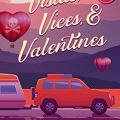 [Get] EBOOK 🎯 Vistas, Vices, & Valentines (A Camper & Criminals Cozy Mystery Series