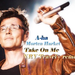 A-ha - Take On Me (acapella Morten Harketremake) remake - NRV Travel