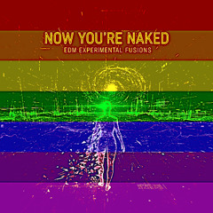 Now You're Naked