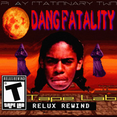 Dang Fatality