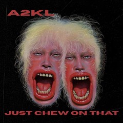 Just Chew on That
