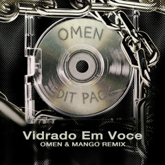 Vidrado Em Voce (OMEN & MANGO REMIX) #2 on HYPEDDIT