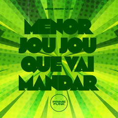 Menor Jou Jou Que Vai Mandar