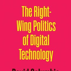 Cyberlibertarianism and the fraught politics of the internet