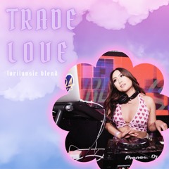 trade love (loriluvsic blend)