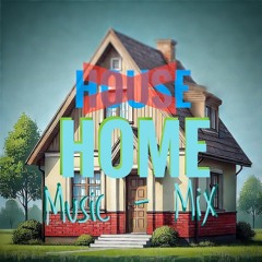 HOUSE Music❌HOME Music✅ - Mix