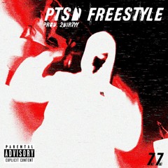 PTSD FREESTYLE PROD. 2DIRTYY