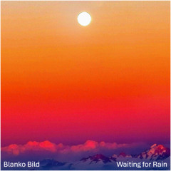 Waiting for Rain