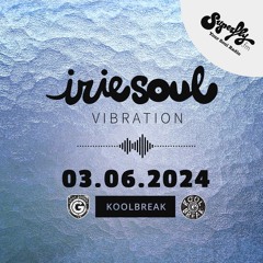 Irie Soul Vibration Episode 53 Part 1 (03.06.2024) brought to you by Koolbreak on Radio Superfly