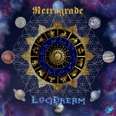 LuciDream - Cosmic Dream [UMR32 - Retrograde EP promo set]