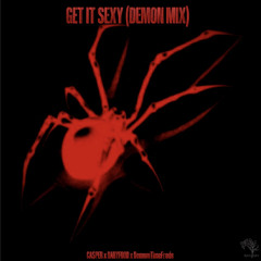 Get It Sexy (Demon Mix) ft-DemonTimeFredo, BabyFood