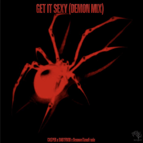 Get It Sexy (Demon Mix) ft-DemonTimeFredo, BabyFood