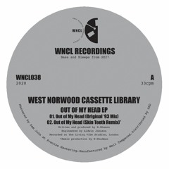 WNCL038: WEST NORWOOD CASSETTE LIBRARY_Out of My Head EP