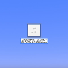 MAJISTRATE - DESTROY (PROCEDURE REMIX) XMAS FREE DOWNLOAD
