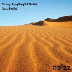 Missing  - Everything But The Girl (dafzz Bootleg)