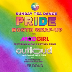 OUTLOUD Festival x KGAY: Pride Month Wrap-Up with MODGIRL & Lee Doud