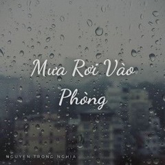 Mưa rơi vào phòng - ToKT
