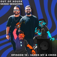 OOH MIXED SESSIONS - JAMES MY & CRISS