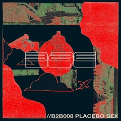 //B2B008 Placebo Sex