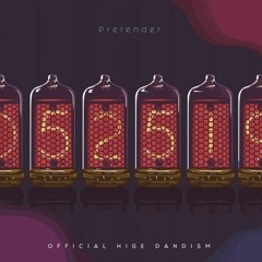 Official髭男dism - Pretender