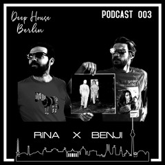 D.H.B. Podcast 003 - Rina X Benji