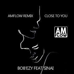 Bob'Ezy, Sinai - Close To You (vocal Mix)