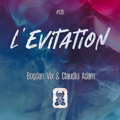 Bogdan Vix & Claudiu Adam - L’Evitation