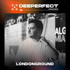 Deeperfect Radioshow 123 | Londonground