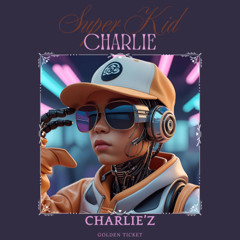 Charlie'z Golden Ticket [OFFICIAL]